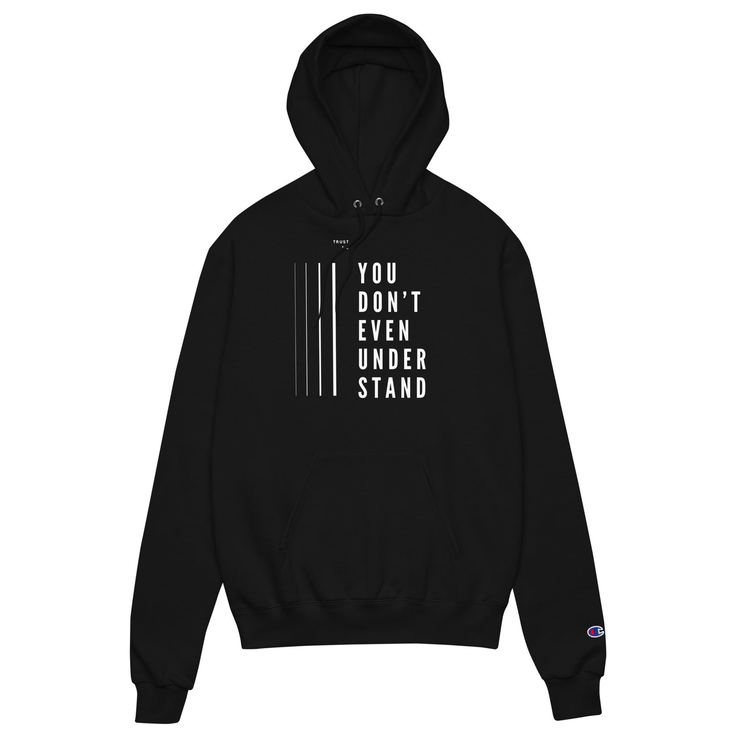 You Don’t Even Understand (hoodie)