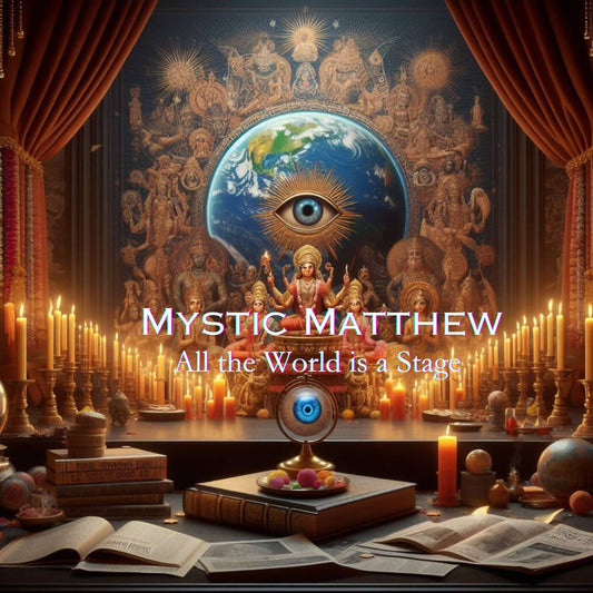 Mystic Matthew - All the World’s a Stage (Official Audio)